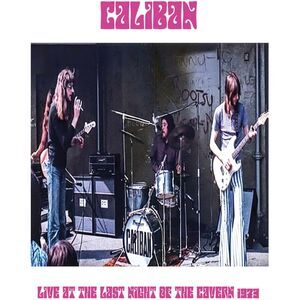 Caliban - Live at the Last Night of The Cavern, 1973  CD